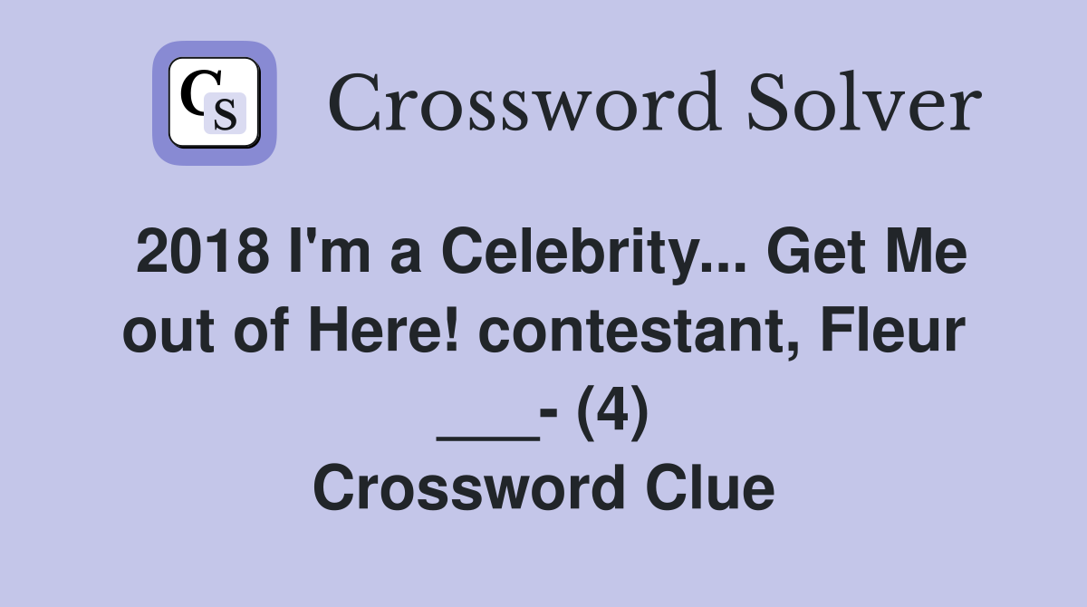 2018 I'm a Celebrity... Get Me out of Here! contestant, Fleur ___ (4